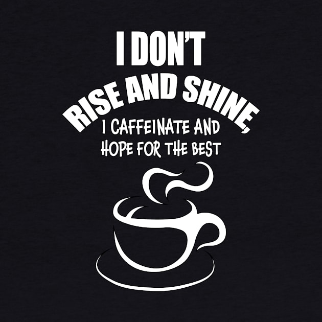 Caffeinate and hope for the best by Carrie T Designs